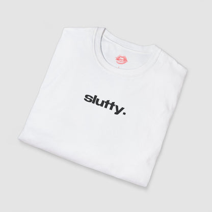 "Slutty." | Text Only | T-Shirt