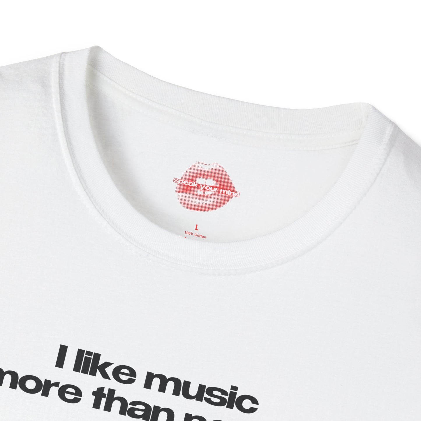 "I Like Music More Than People" | Text Only | T-Shirt