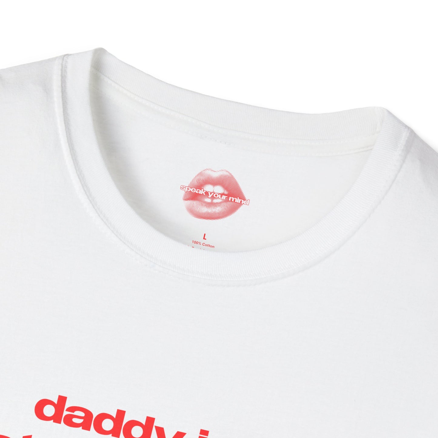 "Daddy Is A State Of Mind." | Text Only | T-Shirt