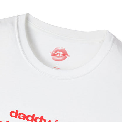 "Daddy Is A State Of Mind." | Text Only | T-Shirt