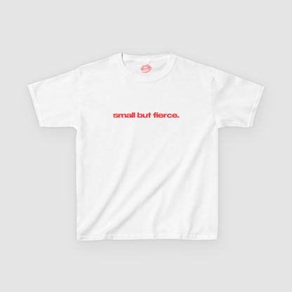 "Small But Fierce." | Text Only | Baby Tee
