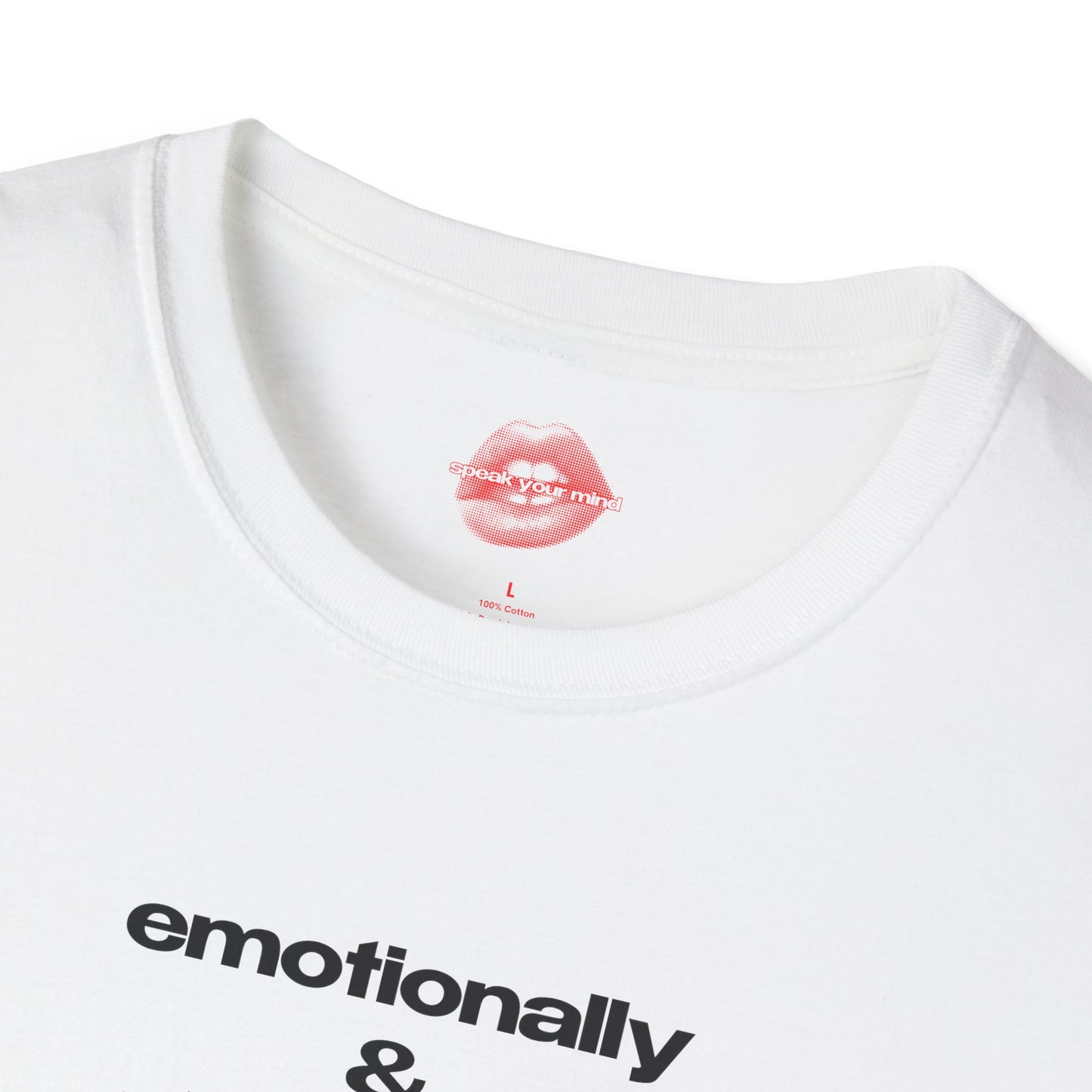 "Emotionally & Physically Exhausted." | Text Only | T-Shirt