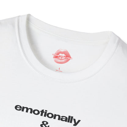 "Emotionally & Physically Exhausted." | Text Only | T-Shirt