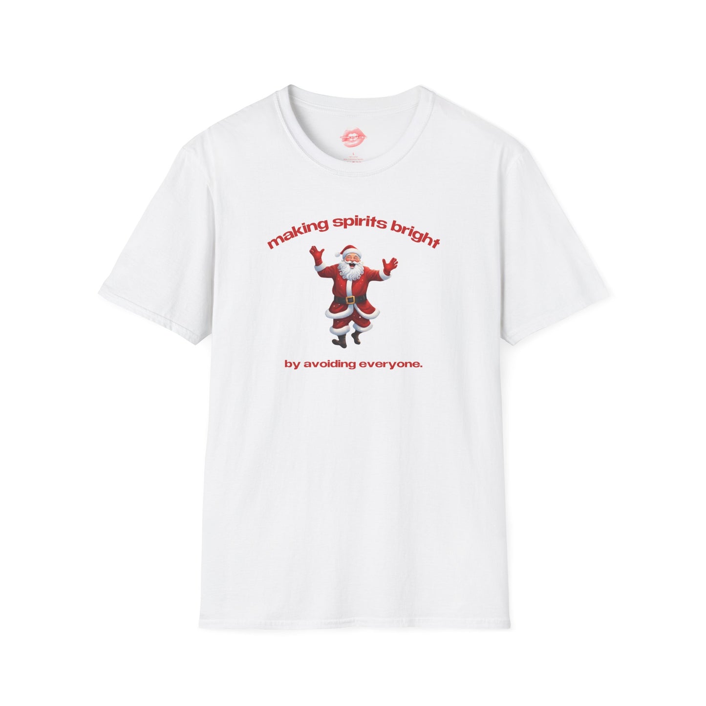 "Making Spirits Bright By Avoiding Everyone." | Dancing Santa | T-Shirt