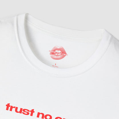 "Trust No One." | Text Only | T-Shirt