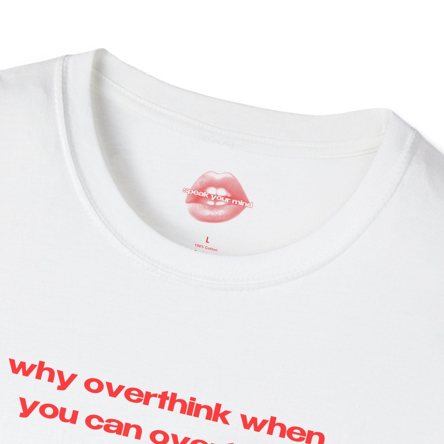 "Why Overthink When You Can Overtrain." | Text Only | T-Shirt