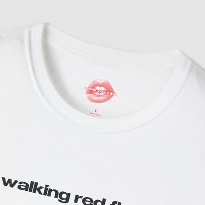 "Walking Red Flag." | Text Only | T-Shirt
