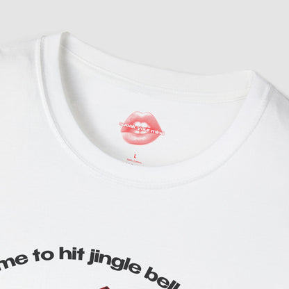 "Time To Hit Jingle Bell Rock (Bottom)" | Santa | T-Shirt