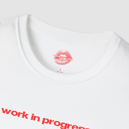 "Work In Progress." | Text Only | T-Shirt