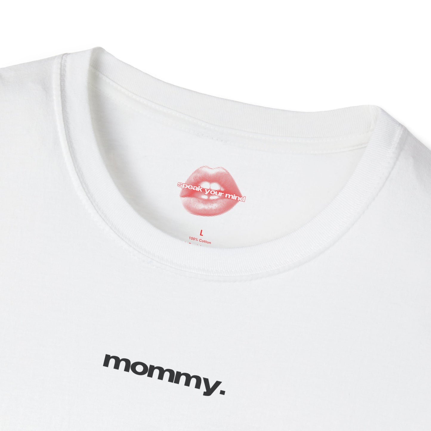 ”Mommy.” | Text Only | T-Shirt