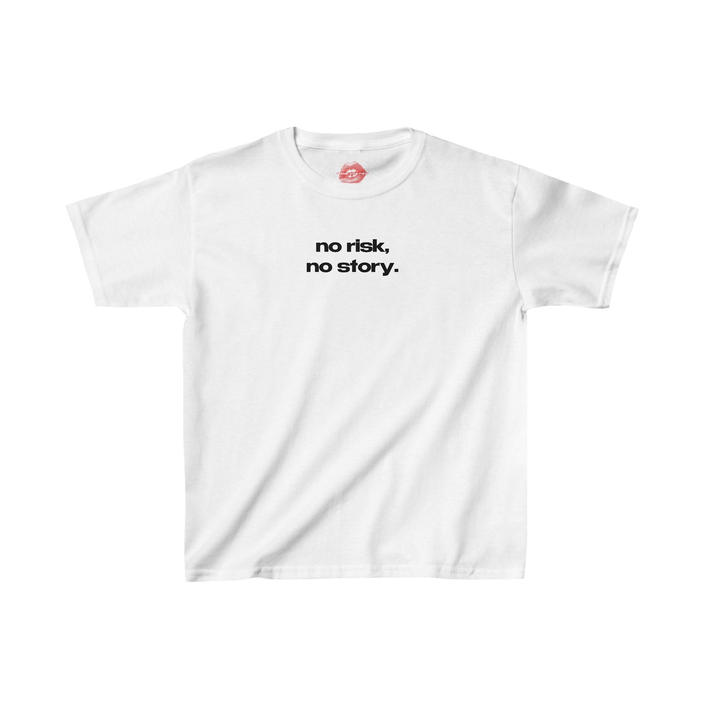 "No Risk, No Story." | Text Only | Baby Tee