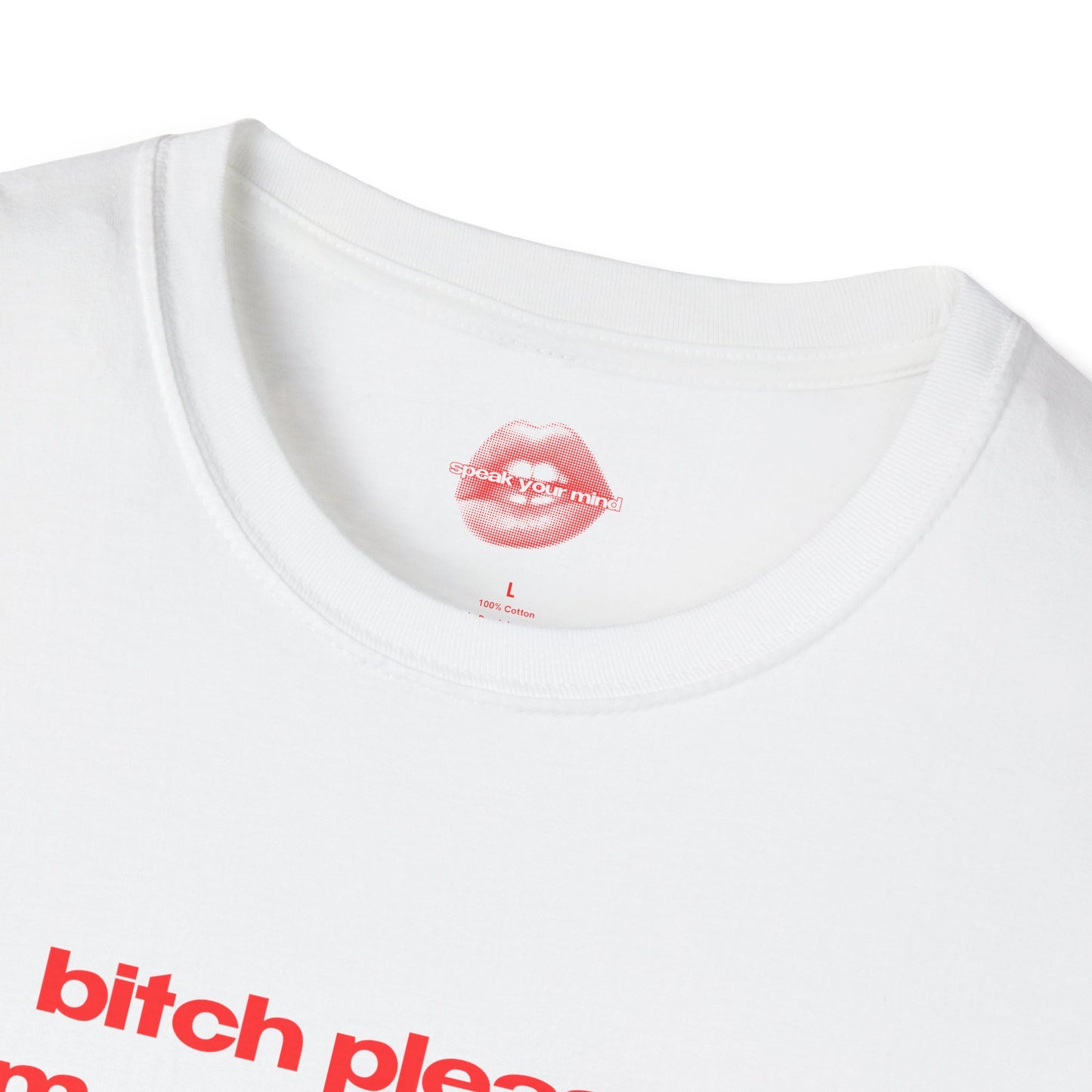 "Bitch Please, I'm A Sagittarius." | Text Only | T-Shirt