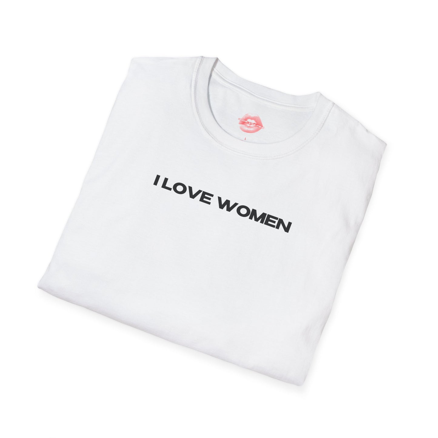 ”I Love Women” | Text Only | T-Shirt