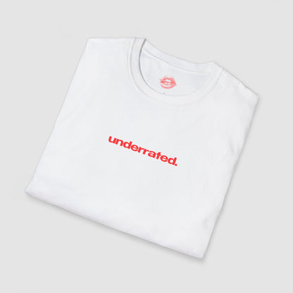 "Underrated." | Text Only | T-Shirt