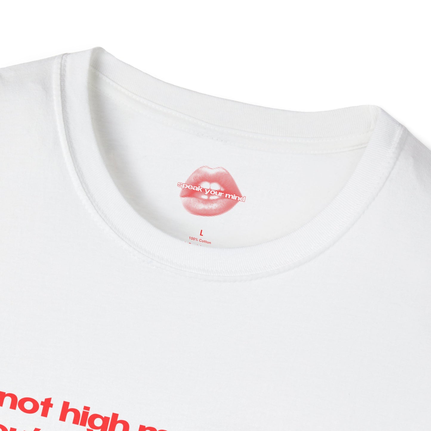 "I'm Not High Maintenance, You're Just Low Effort." | Text Only | T-Shirt