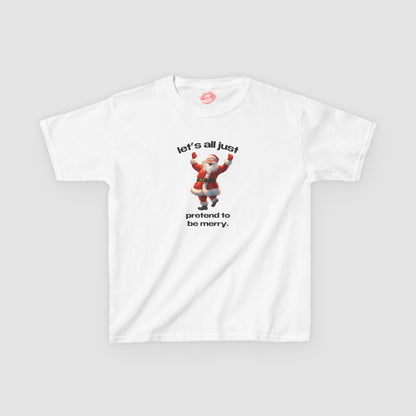 "Let's All Just Pretend To Be Merry." | Cheering Santa | Baby Tee