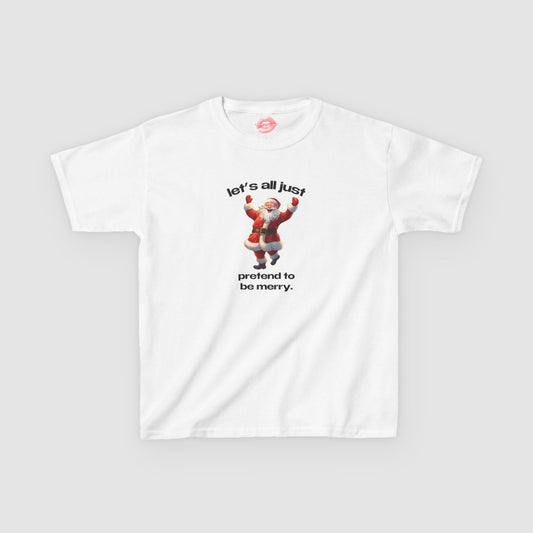 "Let's All Just Pretend To Be Merry." | Cheering Santa | Baby Tee