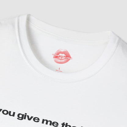 "You Give Me The Ick." | Text Only | T-Shirt