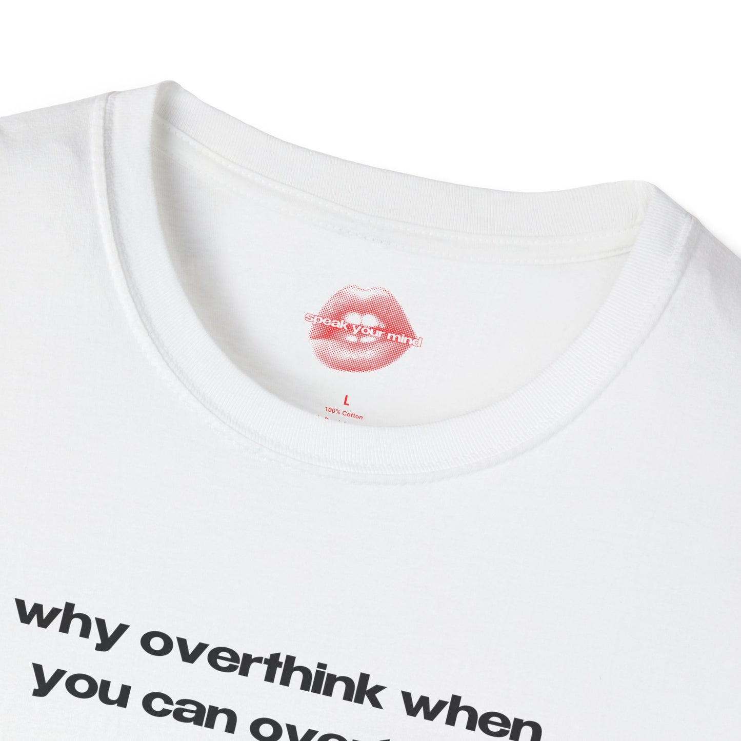 "Why Overthink When You Can Overtrain." | Text Only | T-Shirt