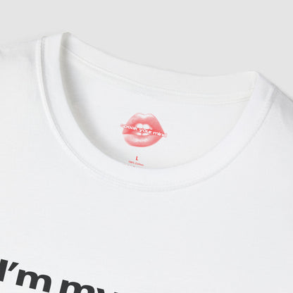"I'm My Own Sugar Daddy." | Text Only | T-Shirt