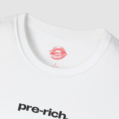 "Pre-Rich." | Text Only | T-Shirt