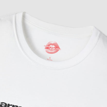 "Karma Is Only A Bitch If You Are." | Text Only | T-Shirt
