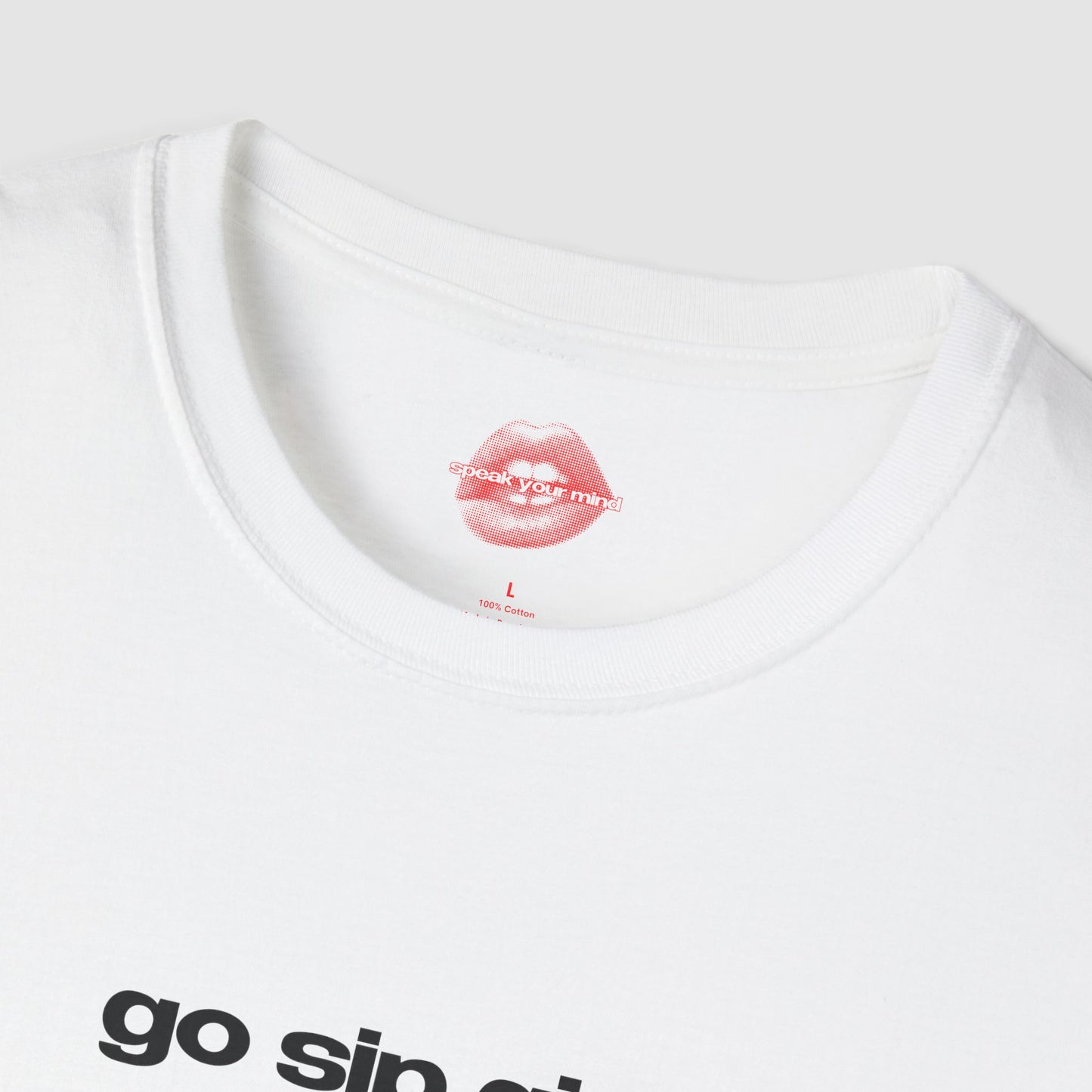 "Go Sip Girl." | Text Only | T-Shirt