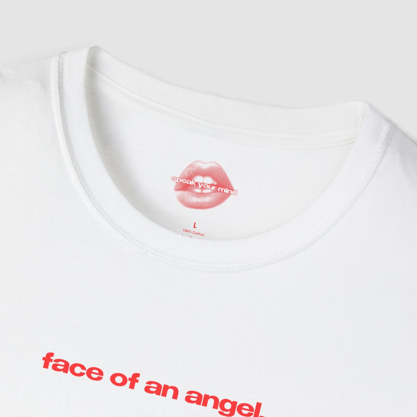 "Face Of An Angel." | Text Only | T-Shirt