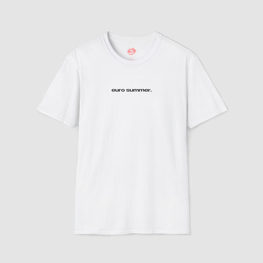 "Euro Summer." | Text Only | T-Shirt