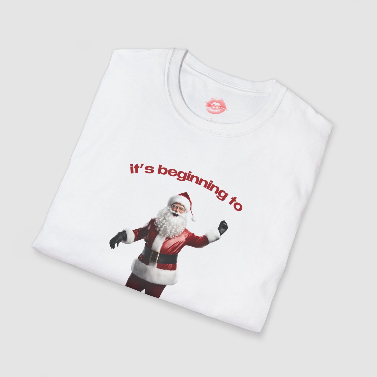 "It's Beginning To Look A Lot Like Chaos." | Santa | T-Shirt