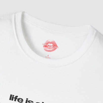 "Life Is Short, Just Like Your Dick." | Text Only | T-Shirt