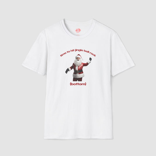 "Time To Hit Jingle Bell Rock (Bottom)" | Santa | T-Shirt