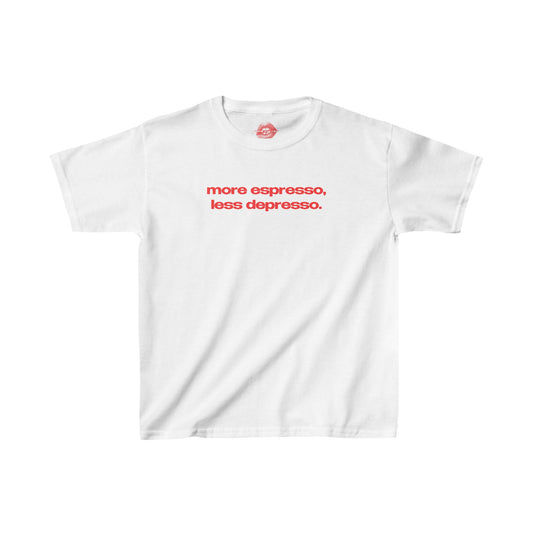 "More Espresso, Less Depresso." | Text Only | Baby Tee