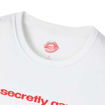 "Secretly Gay." | Text Only | T-Shirt