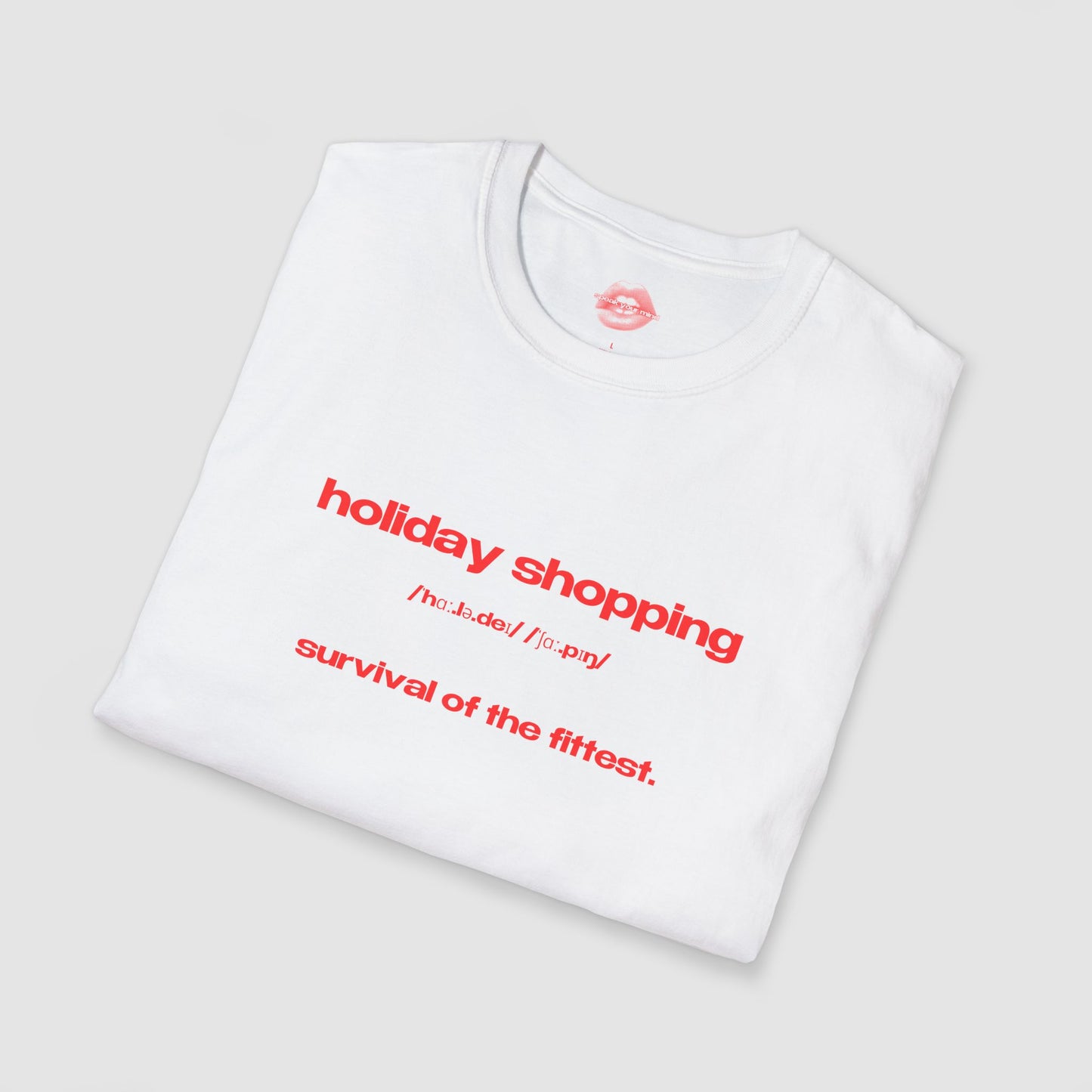 "Holiday Shopping - Survival Of The Fittest." | Text Only | T-Shirt