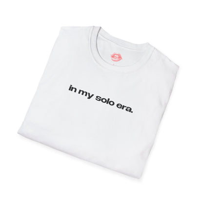 "In My Solo Era." | Text Only | T-Shirt