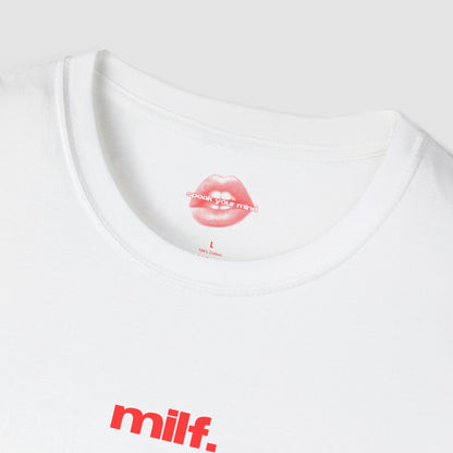 "Milf." | Text Only | T-Shirt