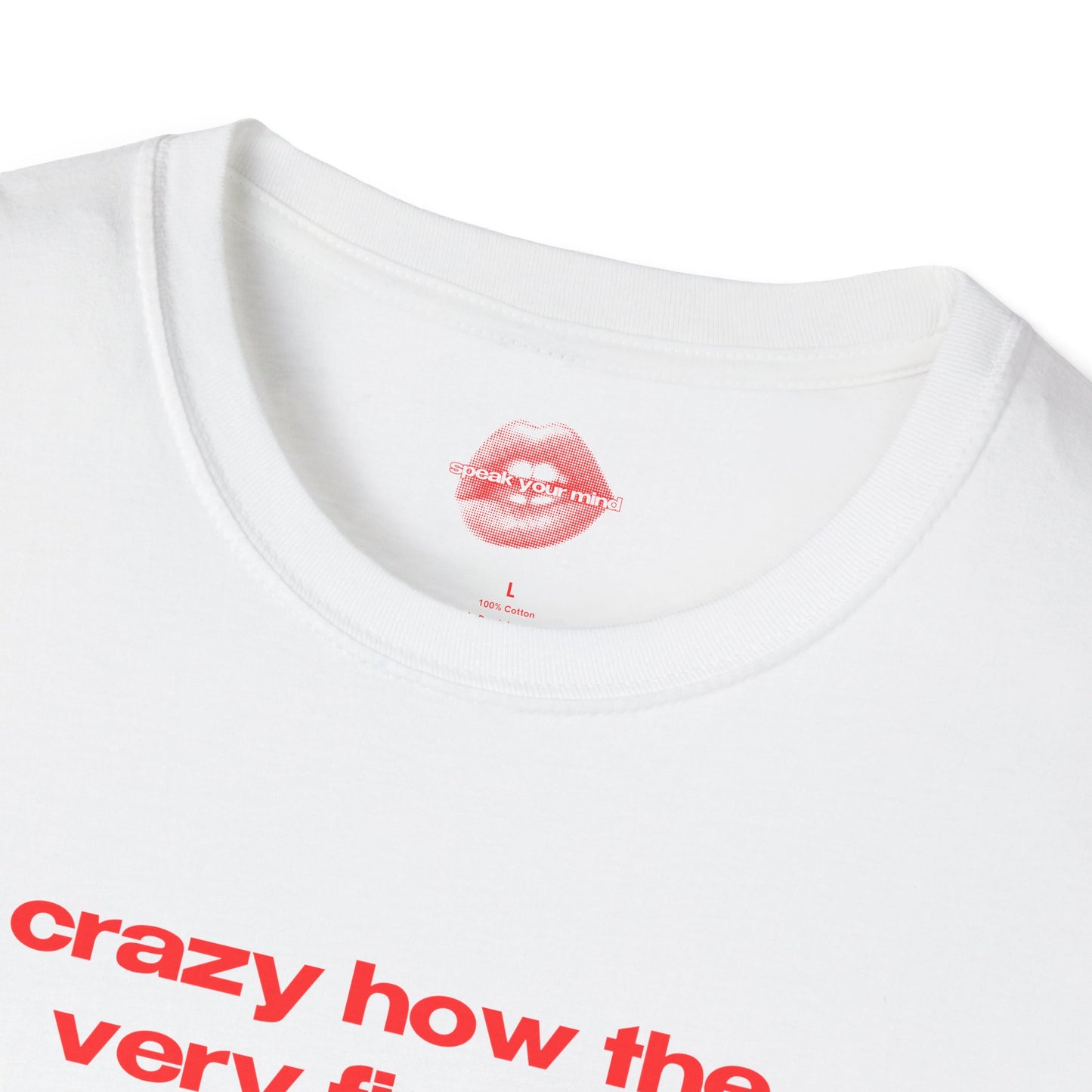 "Crazy How The Very First Sin Was A Woman Who Ate." | Text Only | T-Shirt