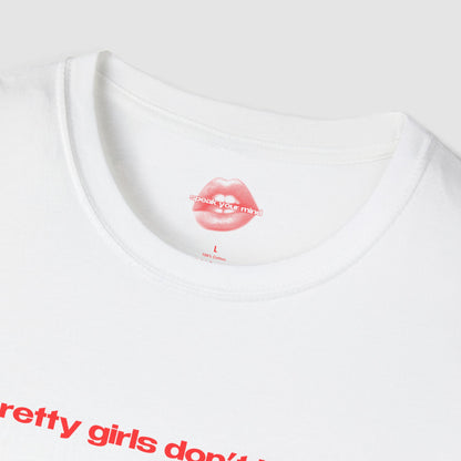 "Pretty Girls Don't Judge." | Text Only | T-Shirt