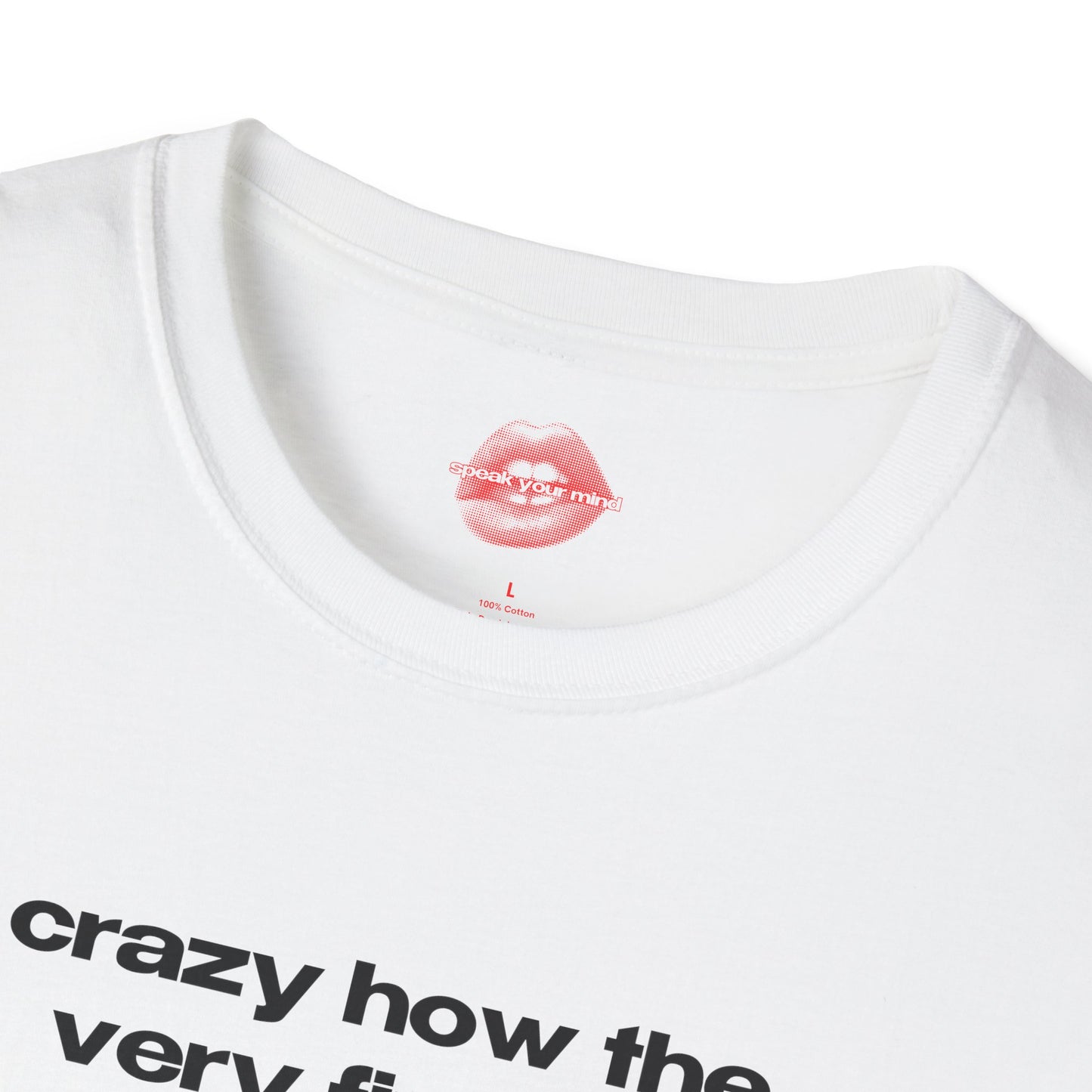 "Crazy How The Very First Sin Was A Woman Who Ate." | Text Only | T-Shirt