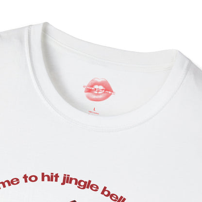 "Time To Hit Jingle Bell Rock (Bottom)" | Santa | T-Shirt