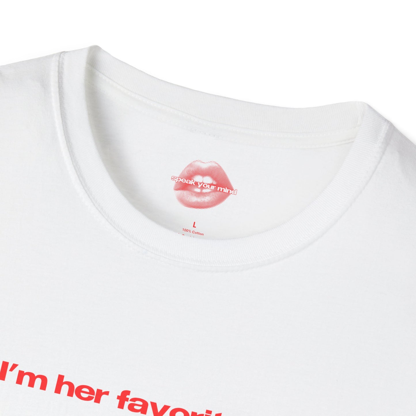 "I'm Her Favorite Ex." | Text Only | T-Shirt