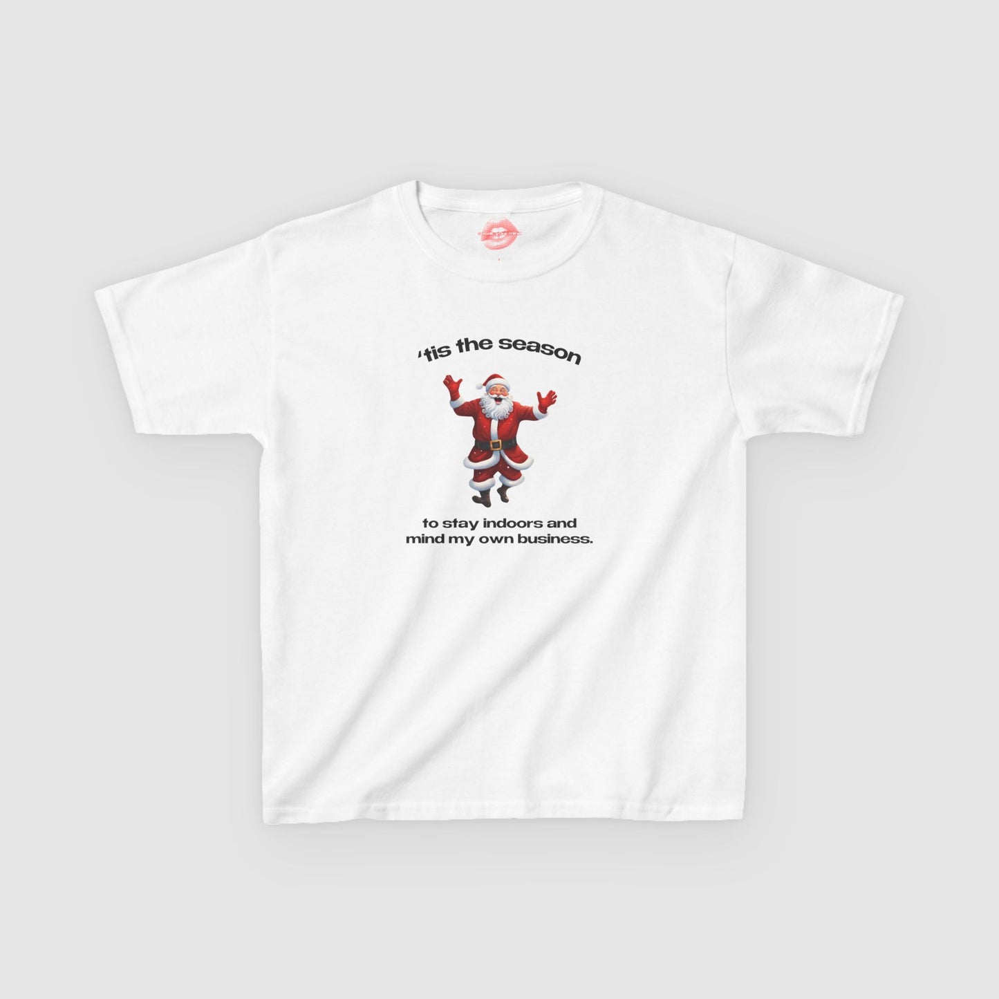 "'Tis The Season To Stay Indoors And Mind My Own Business." | Dancing Santa | Baby Tee