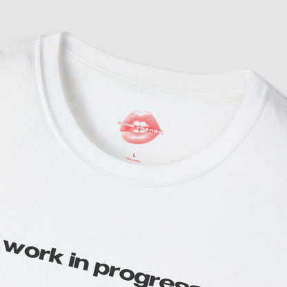 "Work In Progress." | Text Only | T-Shirt