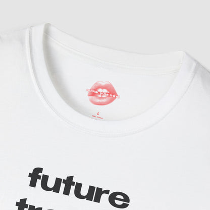 "Future Trophy Wife" | Text Only | T-Shirt