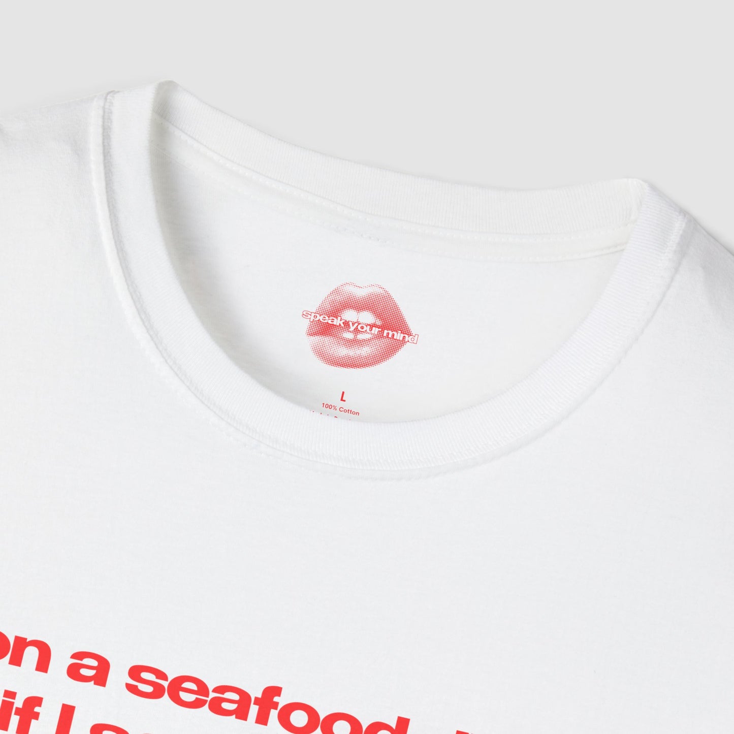 "On A Seafood Diet, If I See It I Eat It." | Text Only | T-Shirt