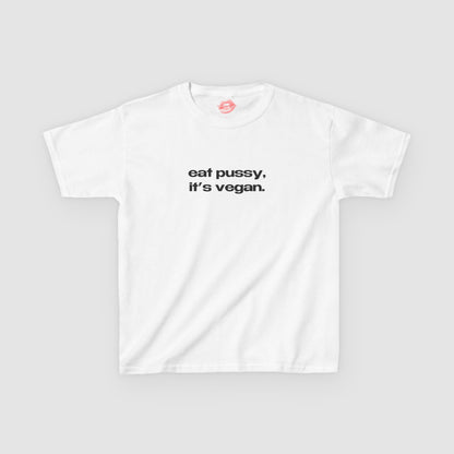 "Eat Pussy, It's Vegan." | Text Only | Baby Tee