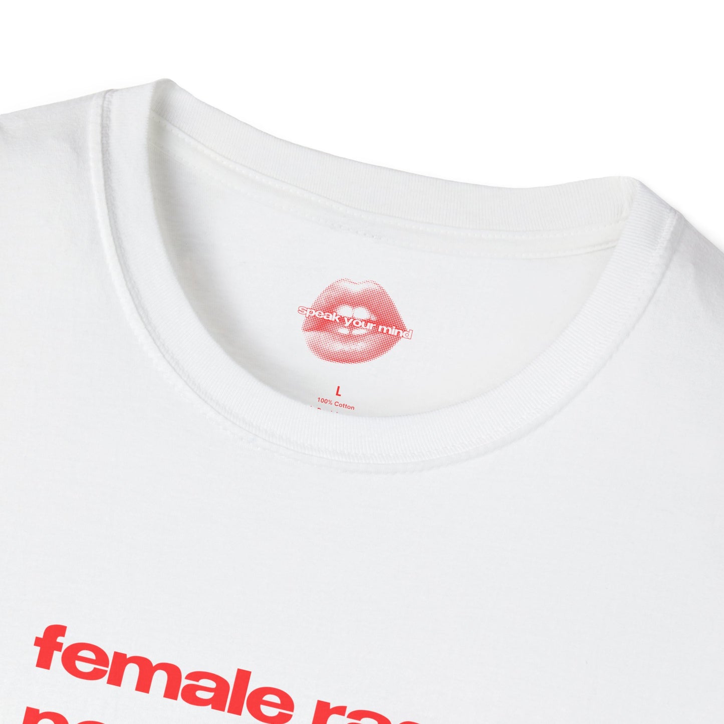 "Female Rage Personified." | Text Only | T-Shirt