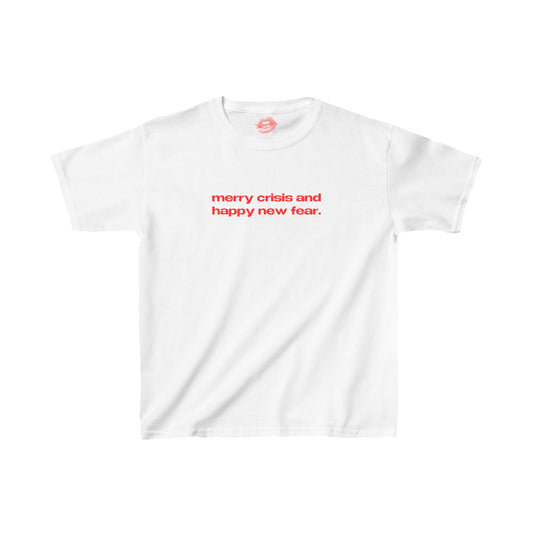 "Merry Crisis And Happy New Fear." | Text Only | Baby Tee