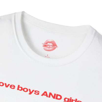 "I Love Boys And Girls." | Text Only | T-Shirt